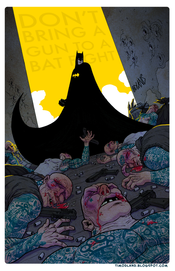Don't bring a gun to a bat fight.